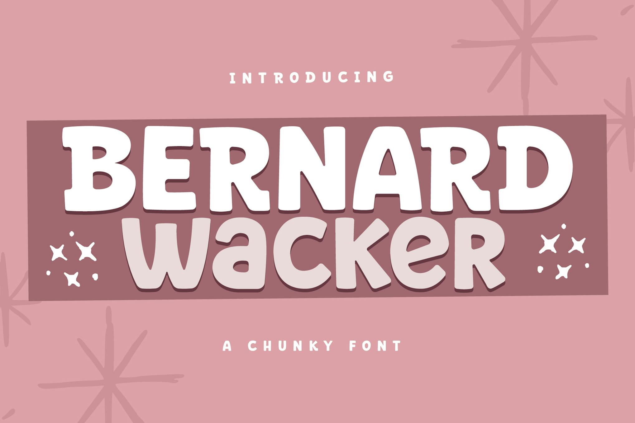 Bernard Wacker Chunky Font