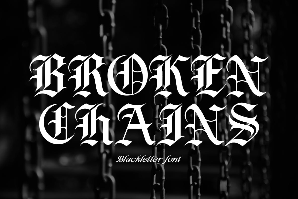 Broken Chains Blackletter