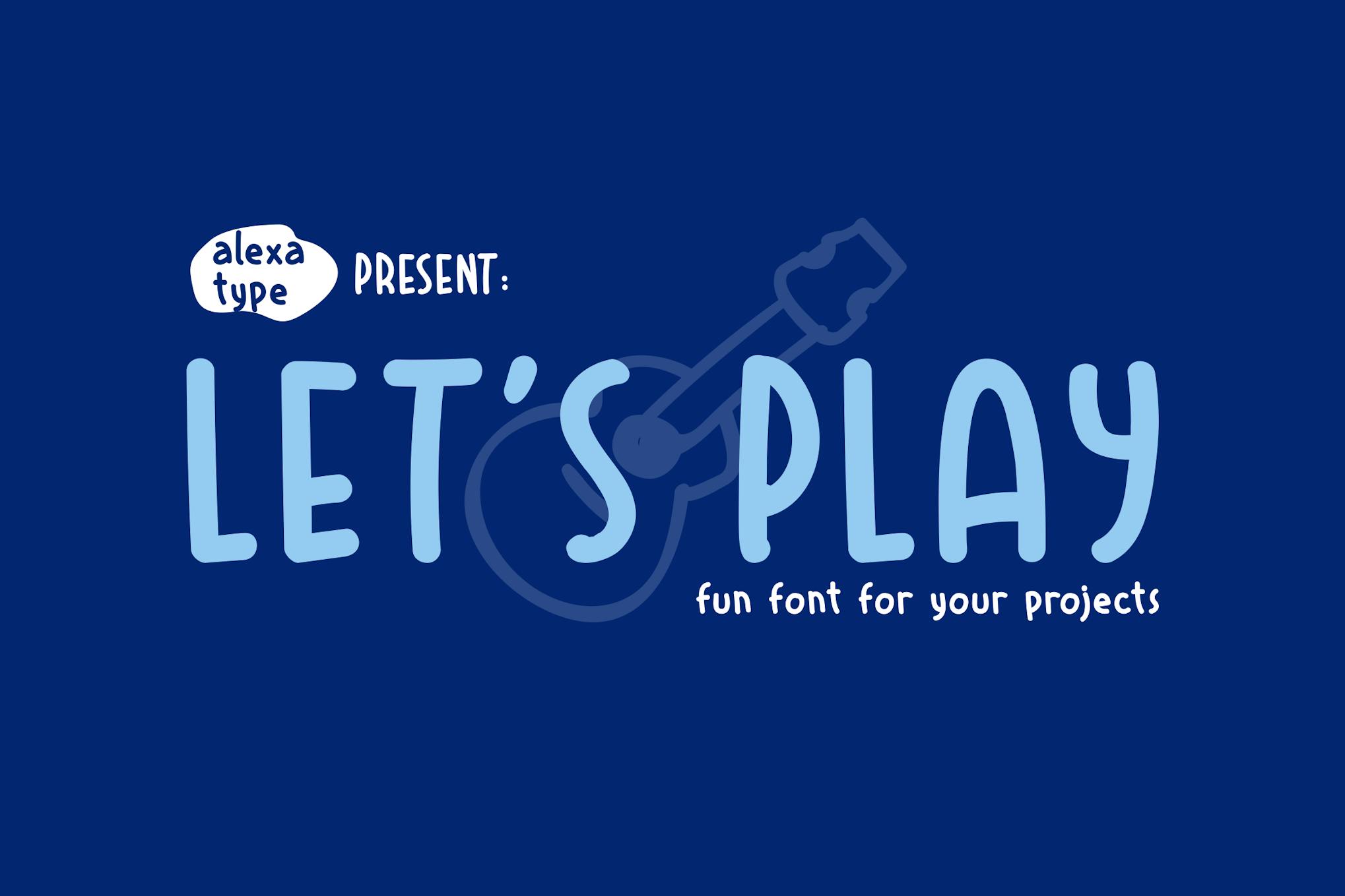 Let's Play Fun Font